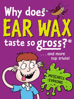 cover image of Why Does Ear Wax Taste So Gross?